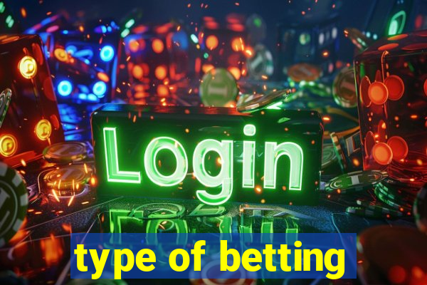 type of betting