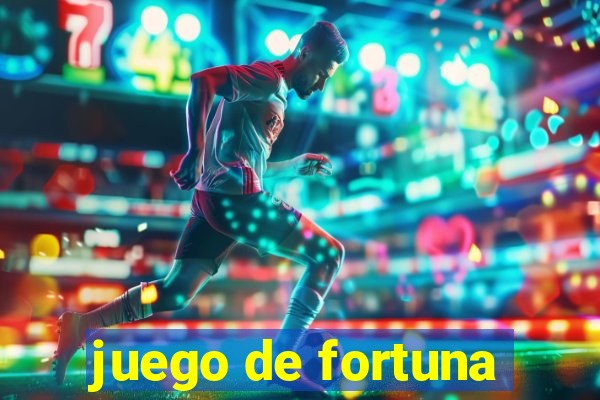 juego de fortuna