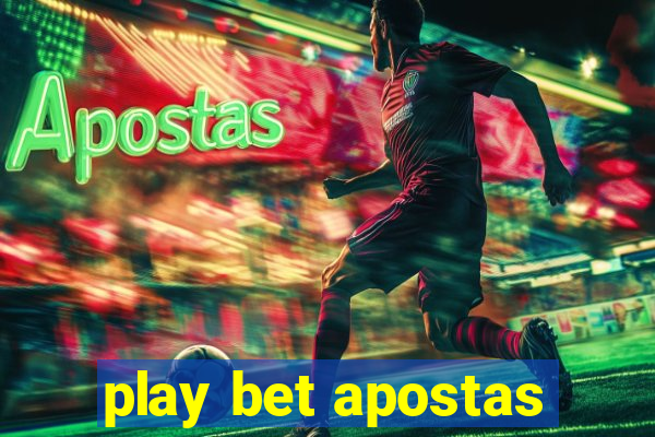 play bet apostas