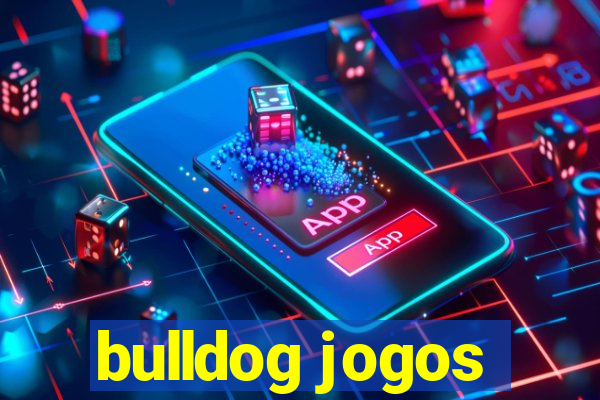 bulldog jogos