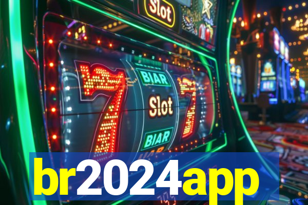 br2024app