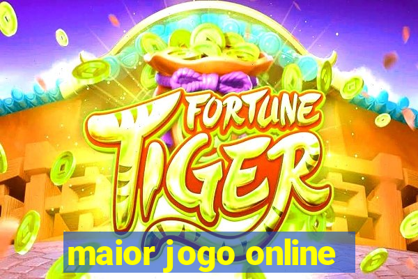 maior jogo online