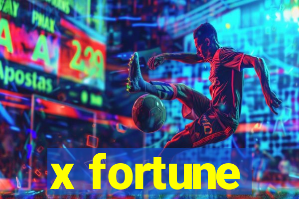 x fortune