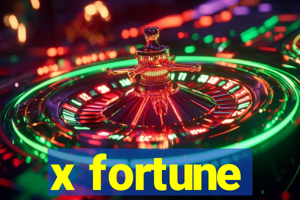 x fortune