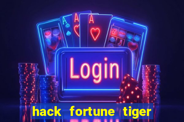 hack fortune tiger grátis download