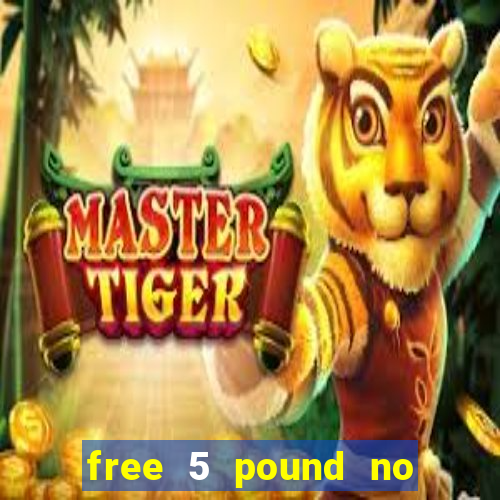 free 5 pound no deposit bingo