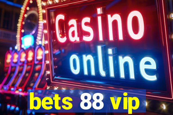 bets 88 vip