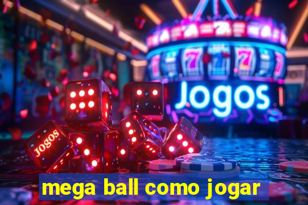 mega ball como jogar