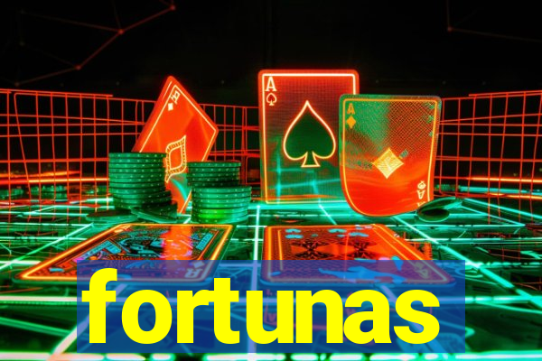 fortunas