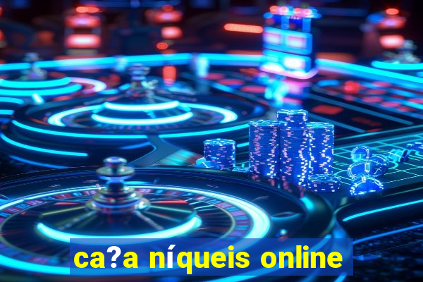 ca?a níqueis online