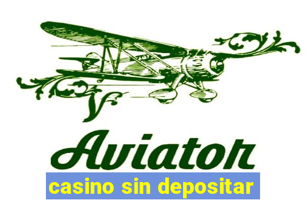 casino sin depositar