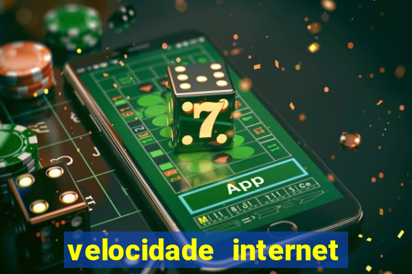 velocidade internet para jogar online