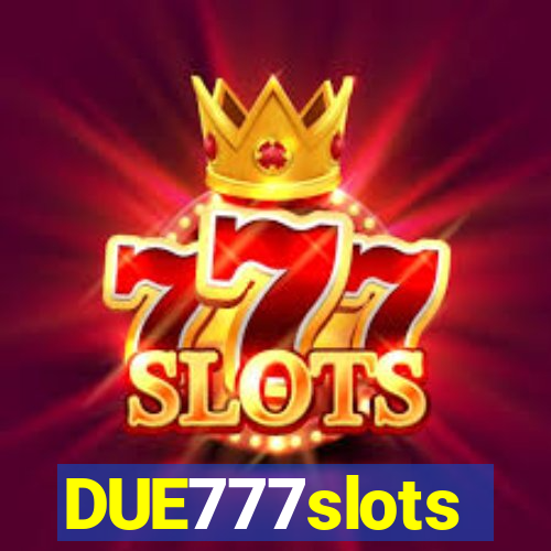 DUE777slots