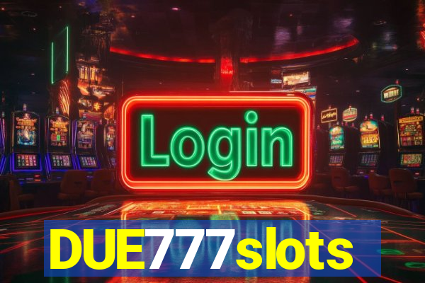 DUE777slots