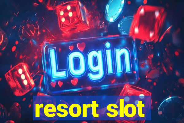 resort slot