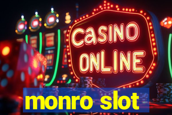 monro slot