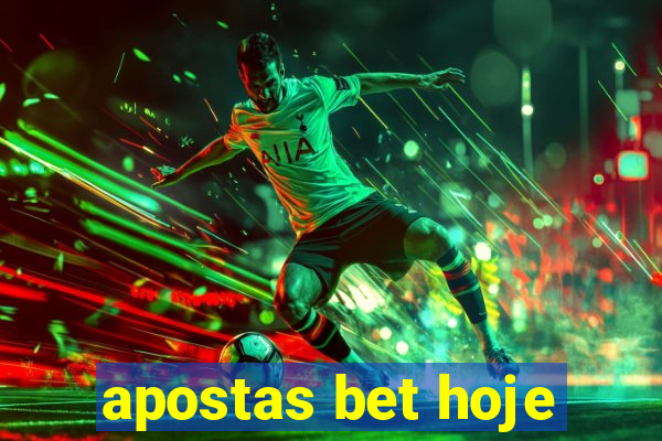 apostas bet hoje