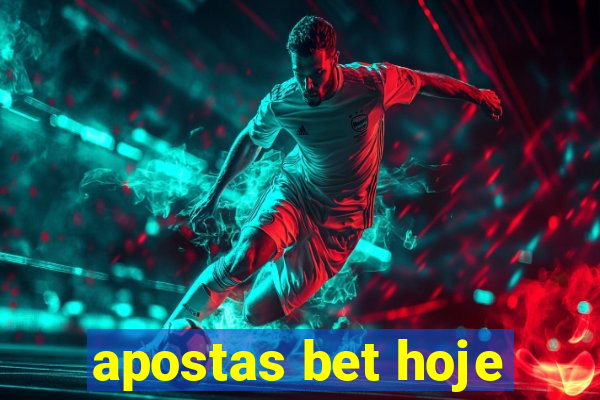 apostas bet hoje