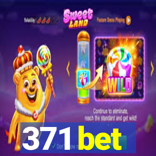 371 bet