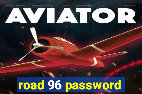 road 96 password