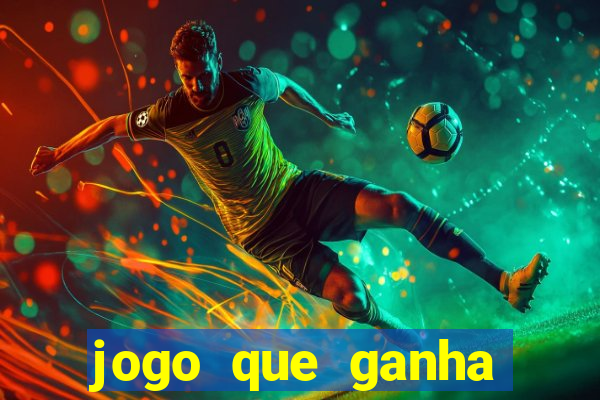 jogo que ganha dinheiro de verdade