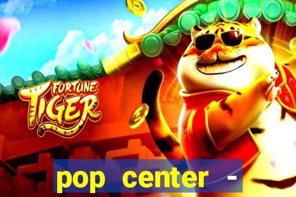 pop center - centro popular de compras