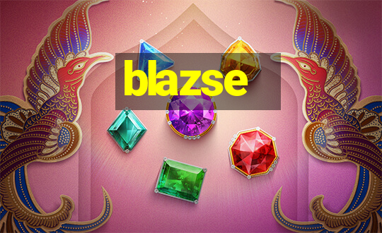 blazse