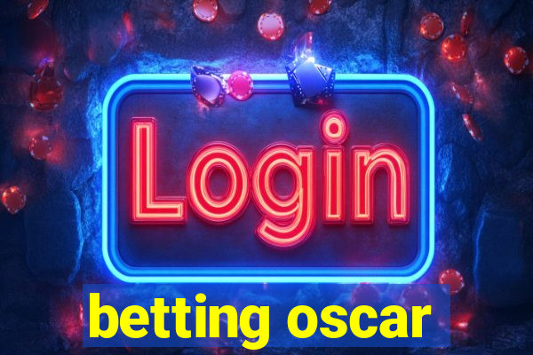 betting oscar