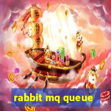 rabbit mq queue