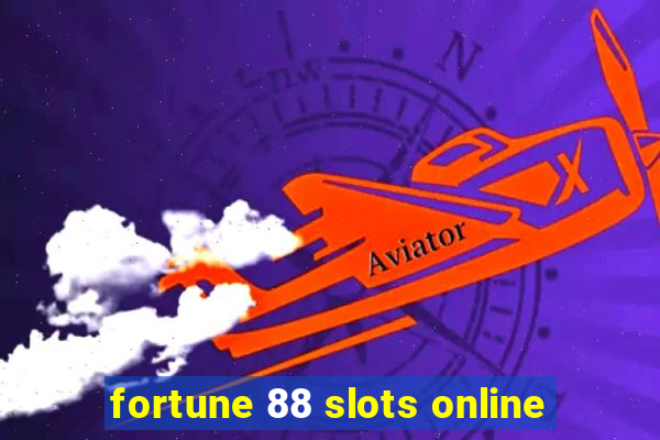 fortune 88 slots online