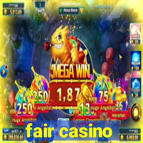 fair casino