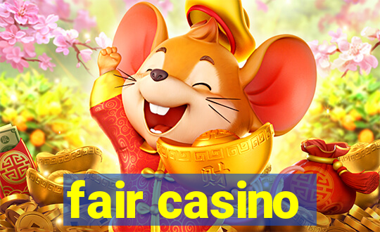 fair casino