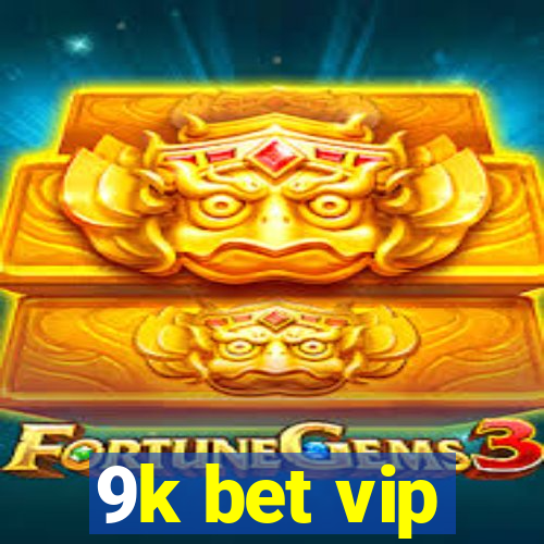 9k bet vip