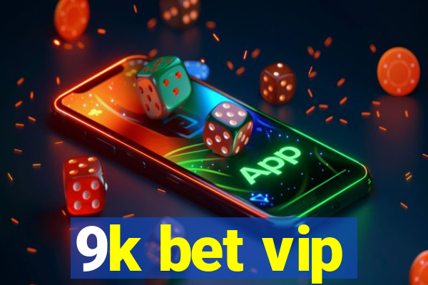 9k bet vip