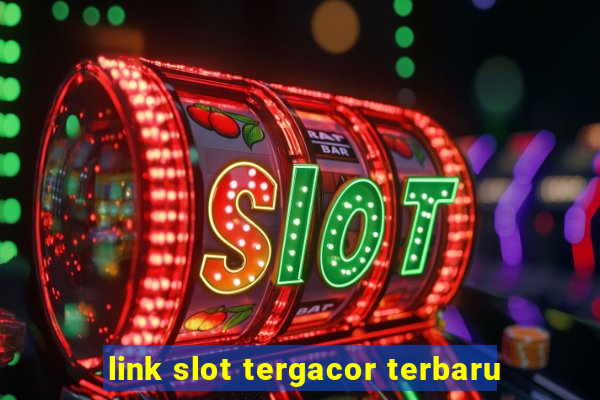 link slot tergacor terbaru