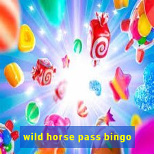 wild horse pass bingo