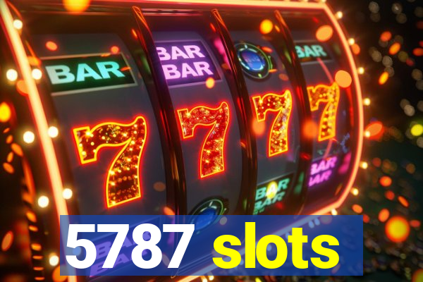 5787 slots