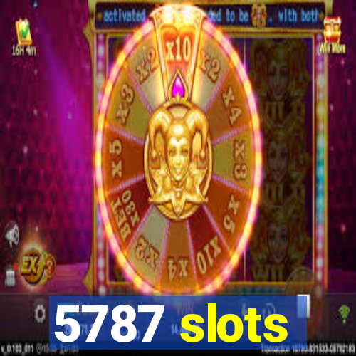 5787 slots