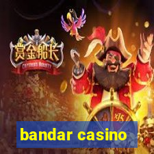 bandar casino