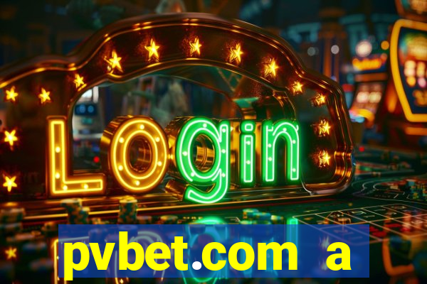 pvbet.com a plataforma de jogos de cassino