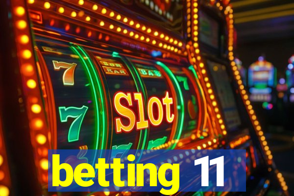 betting 11