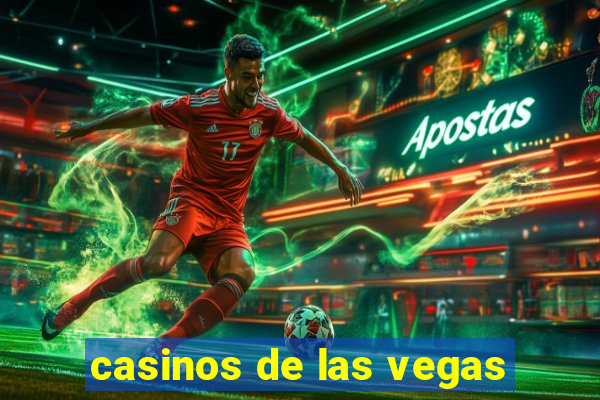 casinos de las vegas