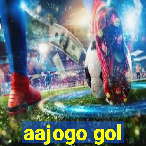 aajogo gol