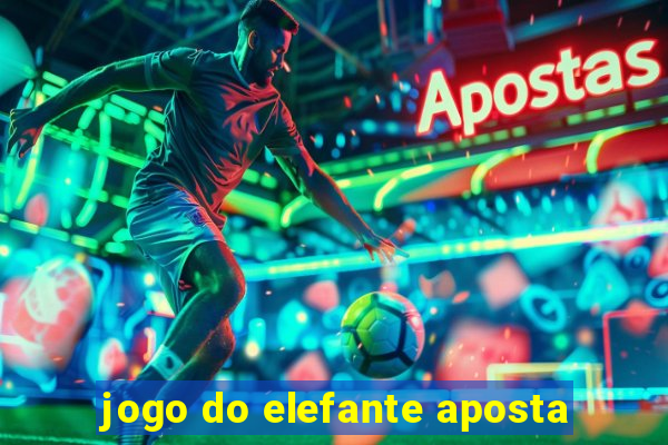 jogo do elefante aposta