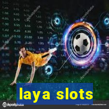 laya slots