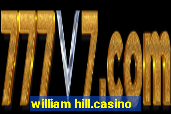 william hill.casino