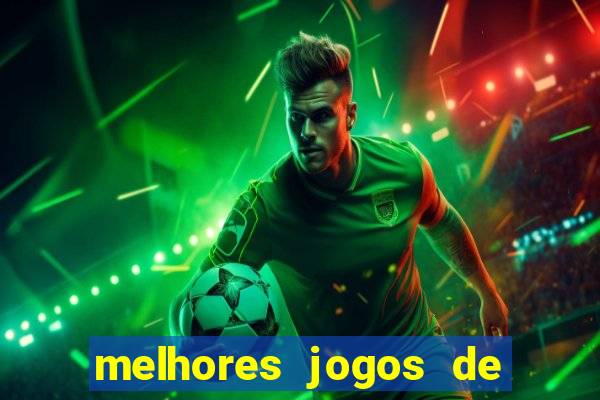 melhores jogos de hoje para apostar