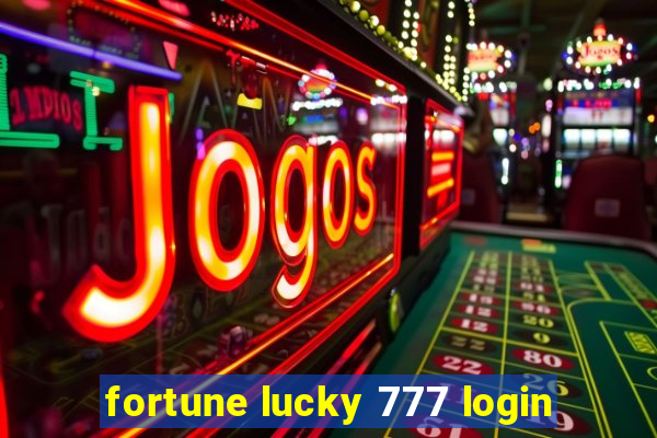 fortune lucky 777 login