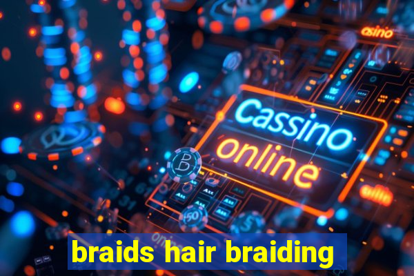 braids hair braiding