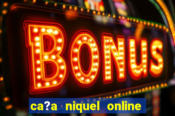 ca?a niquel online fortune tiger